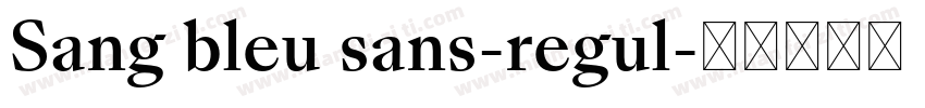 Sang bleu sans-regul字体转换